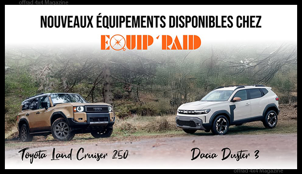 Equip’Raid pense aux Duster 3 et aux LC 250